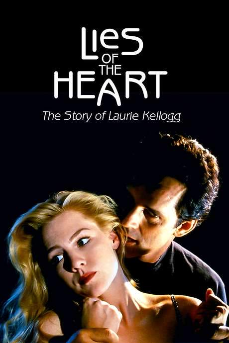 Lies of the Heart: The Story of Laurie Kellogg